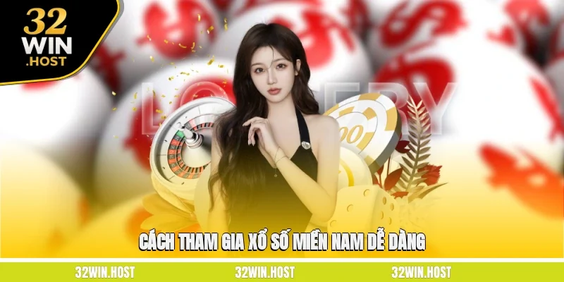 Cách tham gia xổ số miền Nam dễ dàng