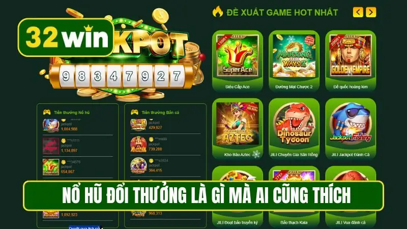 Nổ hũ đổi thưởng là gì mà ai cũng thích